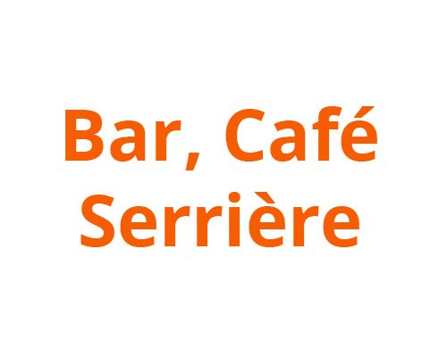 Bar, Café “Serrière”